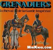 book Grenadiers a Cheval de la Garde Imperiale