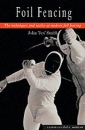 book Foil Fencing: The Techniques and Tactics of Modern Foil Fencing