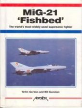 book Mig-21 'Fishbed': The World's Most Widely Used Supersonic Fighter