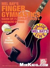 book Mel Bay's Finger Gymnastics: Warm-Up, Flexibility, Speed and Strength