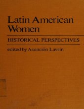 book Latin American Women: Historical perspectives