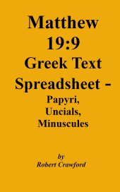 book Matthew 19:9 Greek Text Spreadsheet: Papyri, Uncials, Minuscules