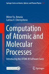 book Computation of Atomic and Molecular Processes - Introducing the ATOM-M Software Suite