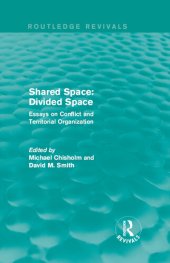 book Shared Space: Divided Space: Essays on Conflict and Territorial Organization