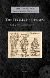 book The Drama of Reform: Theology and Theatricality, 1461-1553