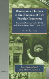 book Renaissance Florence in the Rhetoric of Two Popular Preachers: Giovanni Dominici (1356-1419) and Bernardino da Siena (1380-1444)