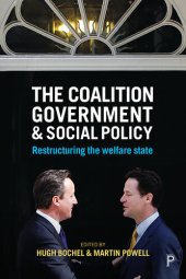 book The Coalition Government and Social Policy: Restructuring the Welfare State