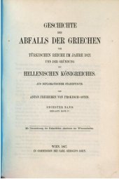 book Geschichte des Abfalls der Griechen vom Türkischen Reiche im Jahre 1821 und der Gründung des Hellenischen Königreiches