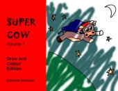 book Supercow: Colouring and Drawing Edition