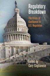 book Regulatory Breakdown: The Crisis of Confidence in U.S. Regulation