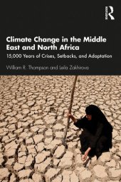 book Climate Change in the Middle East and North Africa: 15,000 Years of Crises, Setbacks, and Adaptation