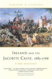 book Ireland and the Jacobite Cause, 1685-1766