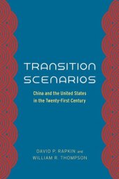 book Transition Scenarios: China and the United States in the Twenty-First Century