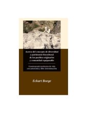 book Acerca del concepto de diversidad y patrimonio de los pueblos originarios y comunidad equiparable. Construyendo territorios de vida con autonomía y libre determinación