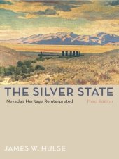 book The silver state : Nevada's heritage reinterpreted