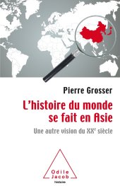 book L'Histoire du monde se fait en Asie: Une autre vision du XXe siècle