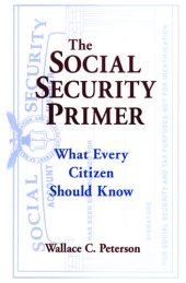 book The Social Security Primer: What Every Citizen Should Know: What Every Citizen Should Know