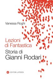 book Lezioni di fantastica. Storia di Gianni Rodari