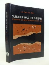 book Slender Was the Thread: Kashmir Confrontation, 1947-48