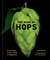 book The Book of Hops : A Craft Beer Lover's Guide to Hoppiness