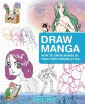 book Draw Manga: How to Draw Manga In Your Own Unique Style