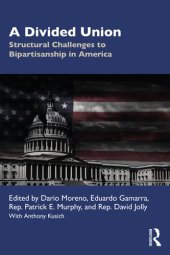 book A Divided Union: Structural Challenges to Bipartisanship in America