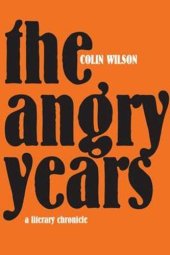 book The Angry Years: The Rise and Fall of the Angry Young Men