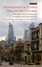 book Development in Central Asia and the Caucasus: Migration, Democratisation and Inequality in the Post-Soviet Era