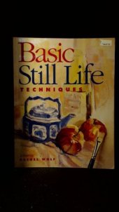 book Basic Still Life Techniques (North Light Basic Painting Series)