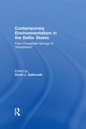 book Contemporary Environmentalism in the Baltic States: From Phosphate Springs to 'Nordstream'