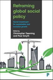 book Reframing Global Social Policy: Social Investment for Sustainable and Inclusive Growth