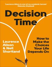 book Decision Time: How to make the choices your life depends on