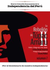 book La rebelión de Túpac Amaru II. Colección Documental del Bicentenario de la Rebelión de Túpac Amaru. Volumen 7: Causas criminales contra los rebeldes