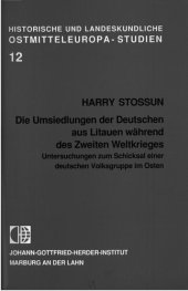 book Die Umsiedlungen der Deutschen aus Litauen während des Zweiten Weltkriegs : Untersuchungen zum Schicksal einer deutschen Volksgruppe