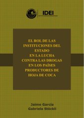 book El rol de las instituciones del Estado en la lucha contra las drogas en los países productores de hoja de coca (Erythroxylum coca)