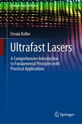 book Ultrafast Lasers: A Comprehensive Introduction to Fundamental Principles with Practical Applications