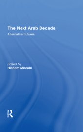 book The Next Arab Decade: Alternative Futures