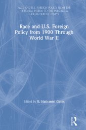 book Race and U.S. Foreign Policy From 1900 Through World War II