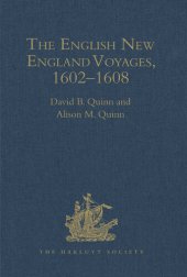 book The English New England Voyages, 1602–1608