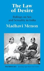 book The Law of Desire: Rulings on Sex and Sexuality in India