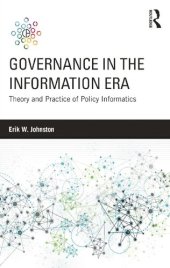 book Governance In The Information Era: Theory And Practice Of Policy Informatics