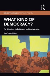 book What Kind Of Democracy?: Participation, Inclusiveness And Contestation