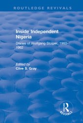 book Inside Independent Nigeria: Diaries of Wolfgang Stolper, 1960-1962