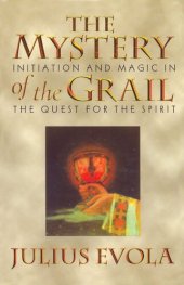 book The Mystery of the Grail: Initiation and Magic in the Quest for the Spirit