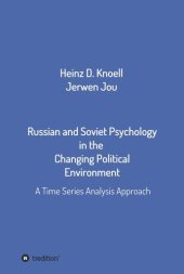 book Russian and Soviet Psychology in the Changing Political Environment: A Time Series Analysis Approach