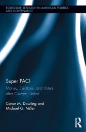 book Super PAC!: Money, Elections, and Voters After Citizens United