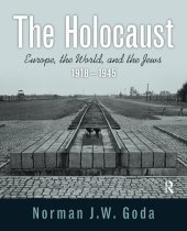 book The Holocaust : Europe, the world, and the Jews 1918-1945