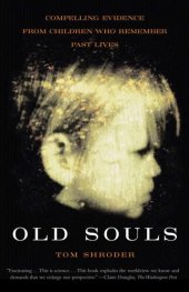 book Old Souls: Compelling Evidence From Children Who Remember Past Lives