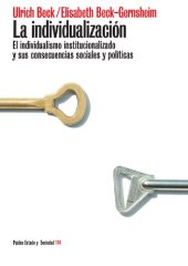 book La individualización. El individualismo institucionalizado y sus consecuencias sociales y políticas