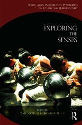 book Exploring the Senses: South Asian and European Perspectives on Rituals and Performativity